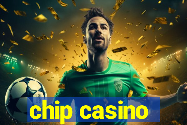 chip casino